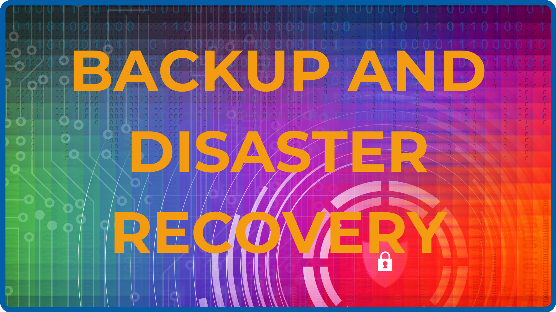 Backup and Disaster Recovery Services